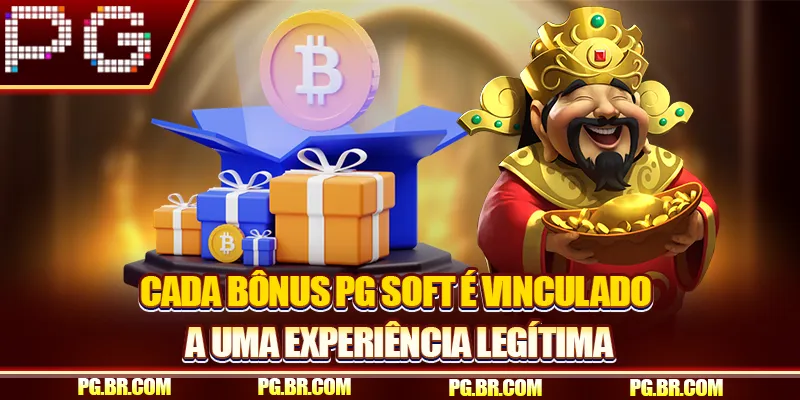 Cada bônus PG Soft é vinculado a uma experiência legítima