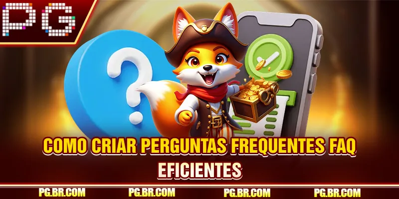 Como Criar Perguntas Frequentes (FAQ) Eficientes