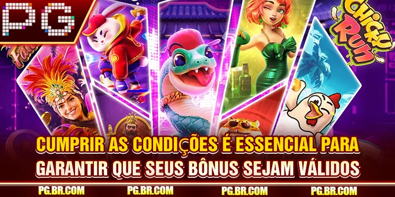 Cumprir as condições é essencial para garantir que seus bônus sejam válidos