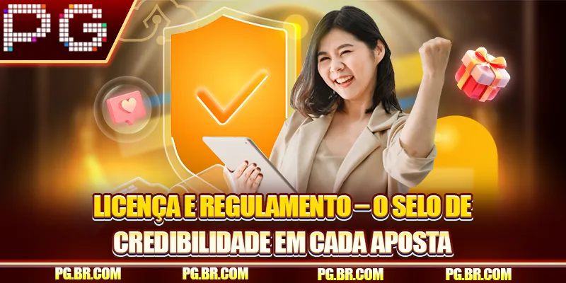 Licença e Regulamento – O selo da credibilidade em cada aposta