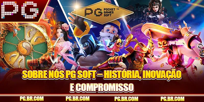 Sobre nós PG Soft ajuda você a conhecer melhor a marca