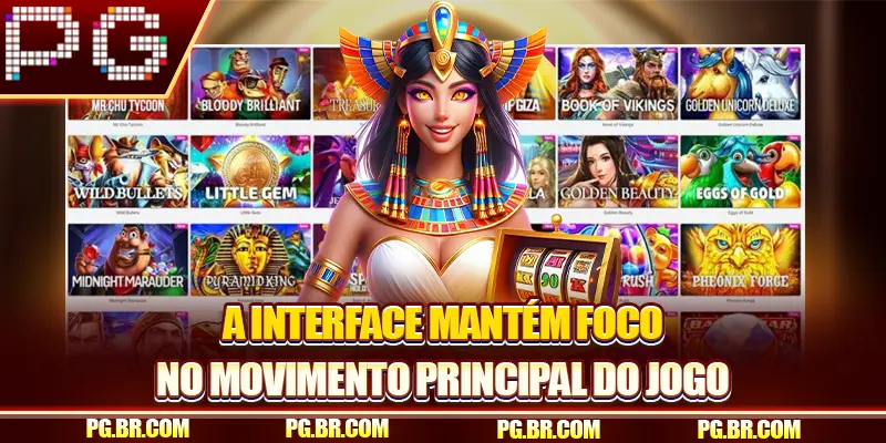 A interface mantém foco no movimento principal do jogo