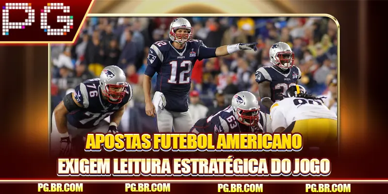 Apostas futebol americano exigem leitura estratégica do jogo
